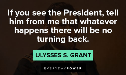 Cool Ulysses S. Grant quotes