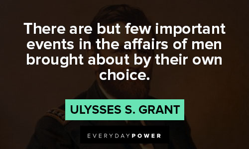 Meaningful Ulysses S. Grant quotes