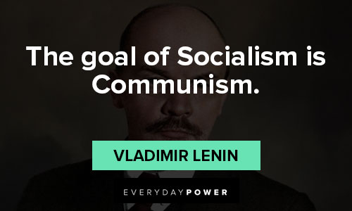 Vladimir Lenin quotes about the goal of Socialism is Communism