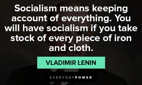 Vladimir Ilyich Lenin quotes on socialism and communism