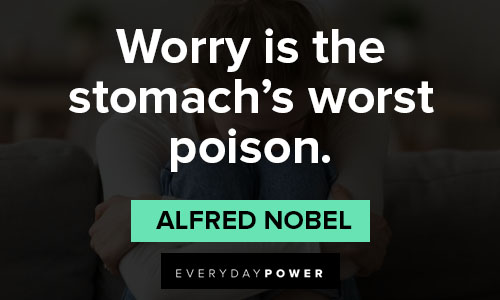 worry quotes about worry is the stomach's worst poison