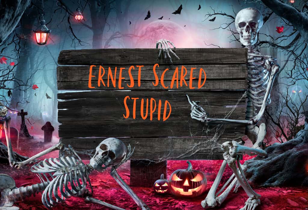 Ernest Scared Stupid Quotes
