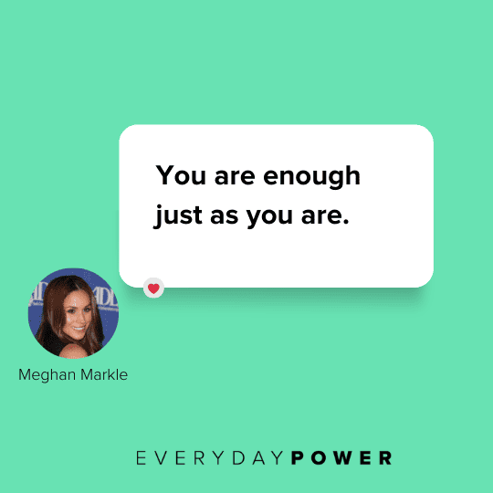 Short inspirational quote by Meghan Markle about being enough